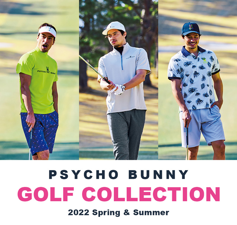 GOLF COLLECTION 2022SS｜Psycho Bunny｜サイコバニー 公式ブランド